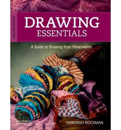[(Drawing Essentials: A Guide to Drawing from Observation )] [Author: Professor of Art in the Foundation and Fine Arts Department Deborah A Rockman] [Dec-2011]