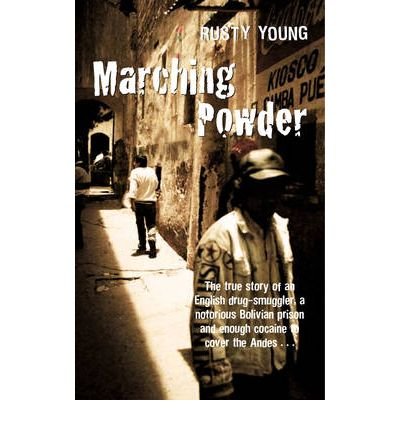 [(Marching Powder )] [Author: Rusty Young] [Jul-2004]