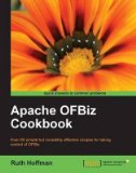 [(Apache OfBiz Cookbook * * )] [Author: Ruth C. Hoffman] [Sep-2010]