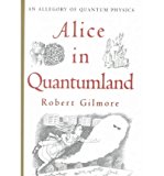 [(Alice in Quantumland: An Allegory of Quantum Physics )] [Author: Robert Gilmore] [Nov-2010]