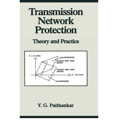 [(Transmission Network Protection: Theory and Practice )] [Author: Y. G. Paithankar] [Sep-1997]