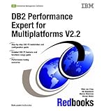 [(DB2 Performance Expert for Multiplatforms V2.2 * * )] [Author: Whei-Jen Chen] [Mar-2006]