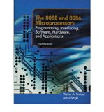 [(The 8088 and 8086 Microprocessors: Programming, Interfacing, Software, Hardware and Applications )] [Author: Walter A. Triebel] [Aug-2002]