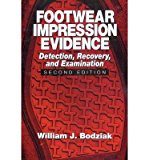 [(Footwear Impression Evidence: Detection, Recovery and Examination )] [Author: W.J. Bodziak] [Sep-1999]