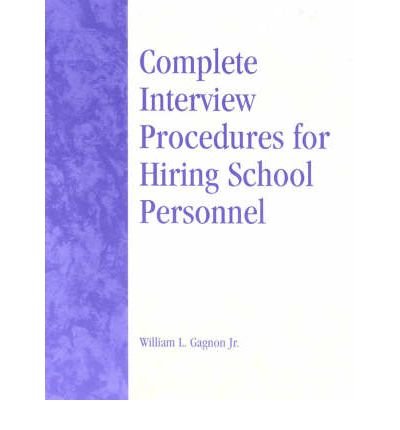 Book Cover [(Complete Interview Procedures for Hiring School Personnel )] [Author: William L. Gagnon] [Feb-2003]