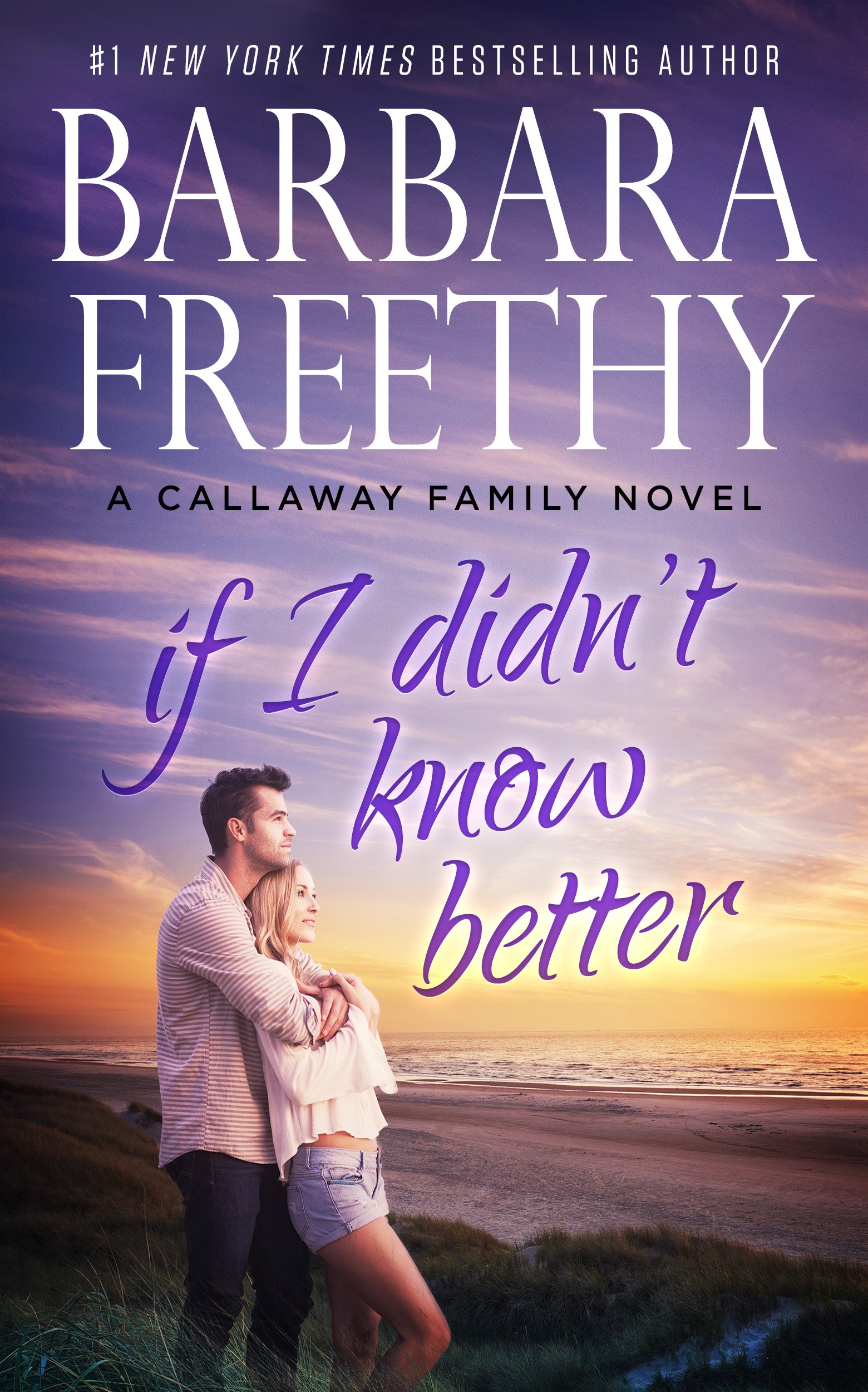 If I Didn't Know Better : Heartwarming romance with an intriguing mystery! (Callaway Cousins series Book 1)