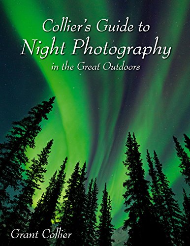 Collier's Guide to Night Photography in the Great Outdoors
