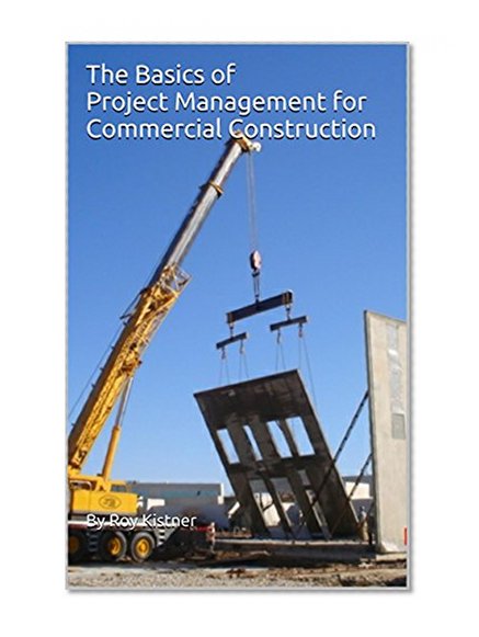 The Basics of Project Management for Commercial Construction
