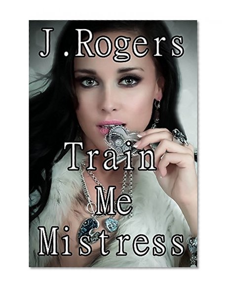 Train Me Mistress: Lesbian Billionaire Femdom BDSM Erotica Short Story