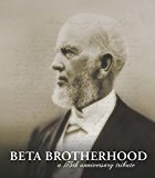 Beta Brotherhood: A 175th Anniversary Tribute