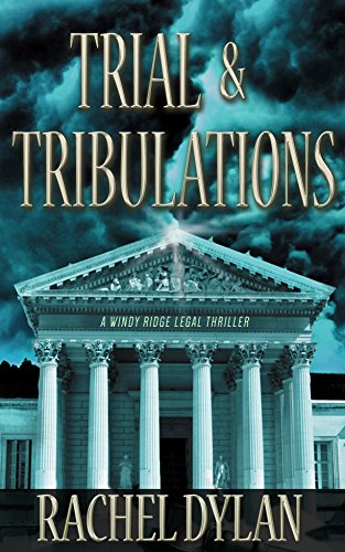 Trial & Tribulations (A Windy Ridge Legal Thriller Book 1)