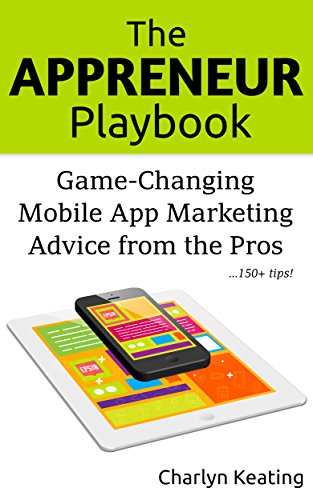Book Cover The Appreneur Playbook: Game-Changing Mobile App Marketing Advice from the Pros