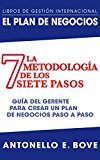 EL PLAN DE NEGOCIO:  LA METODOLOGÃA  DE LOS SIETE PASOS: GuÃ­a del gerente para crear un plan de negocios paso a paso (Spanish Edition)