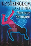 Superior Saturday : The Keys to the Kingdom #6