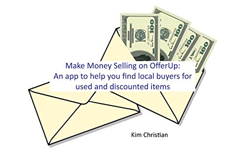 Make Money Selling on OfferUp: An app to help you find local buyers for used and discounted items