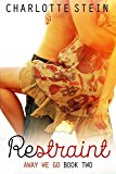 Restraint: Away We Go, Book Two
