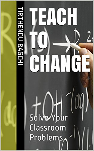 Teach To Change: Solve Your Classroom Problems