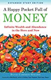 A Happy Pocket Full of Money, Expanded Study Edition: Infinite Wealth and Abundance in the Here and Now