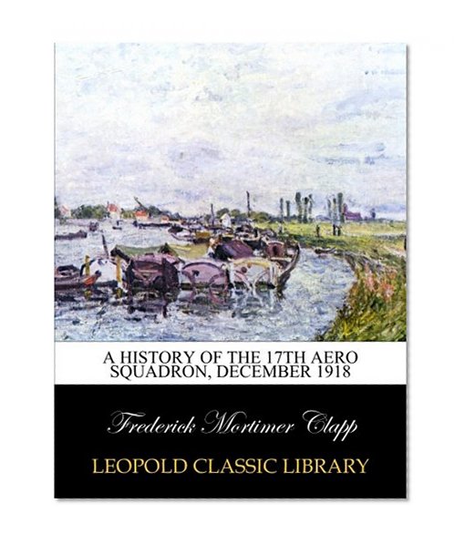 A history of the 17th aero squadron, December 1918
