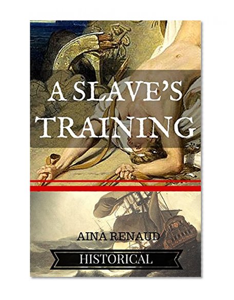 A Slave's Training (Locked and Bound, Book 1)