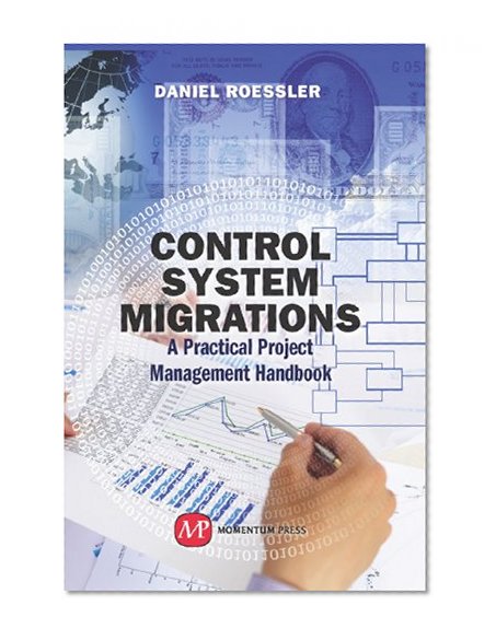 Control System Migrations: A Practical Project Management Handbook