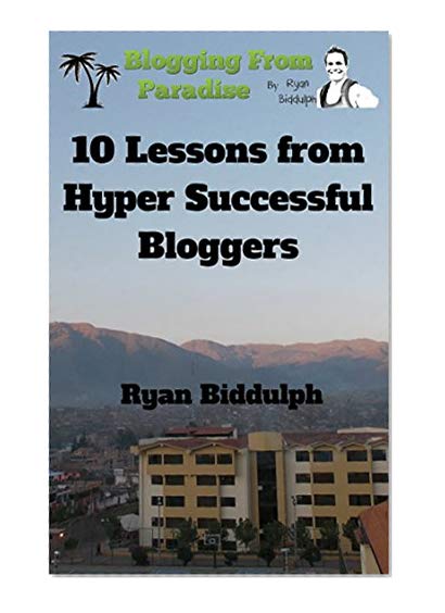 10 Lessons from Hyper Successful Bloggers