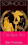 Oedipe Roi (annotÃ©): Bac FranÃ§ais (French Edition)