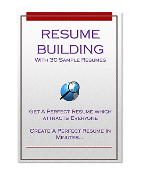Resume Builder: With 30 Sample Resumes