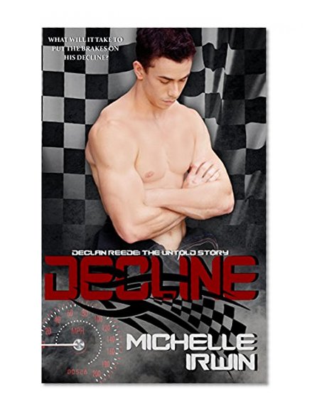 Decline: (Declan Reede: The Untold Story Book 1)