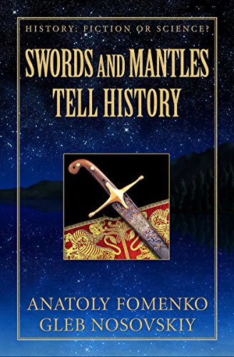Swords and Mantles tell History (History: Fiction or Science?)
