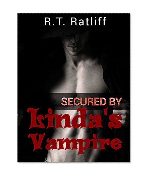 VAMPIRE ROMANCE: Secured by Linda's Vampire (Romance, BBW Paranormal Coming of Age Biker Romance) (New Adult Fantasy Psychics Science Fiction Short Story)