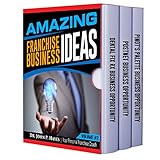 Amazing Franchise Business Ideas (Volume 2)