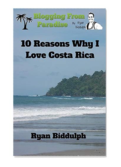 10 Reasons Why I Love Costa Rica
