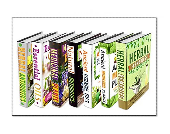 Natural Antibiotics - BOX SET 7 IN 1: The Complete Extensive Guide On Natural Antibiotics To Cure Your Self Naturally #23 (Natural Antibiotics, Herbal ... Remedies, Essential Oils, Natural Remedies)