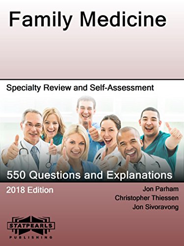 Family Medicine: Specialty Review and Self-Assessment (StatPearls Review Series Book 133)