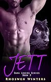 Jett: A BBW New Adult Werepanther Paranormal Shape Shifter Steamy Romance (Dark Lovers Book 3)