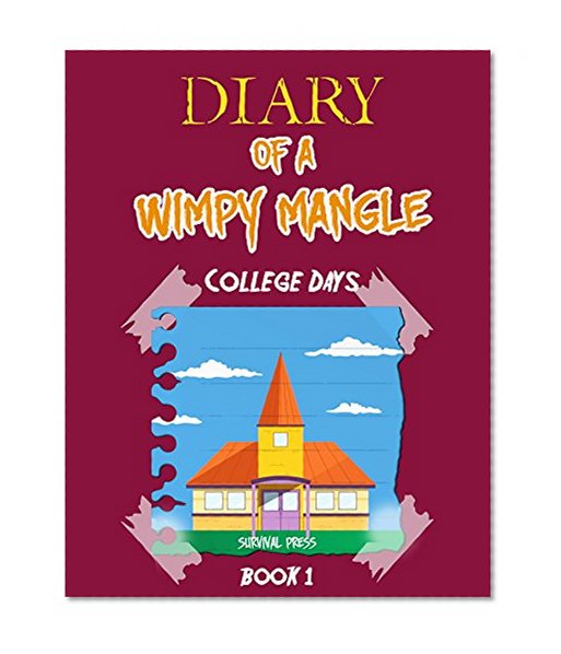 Diary of a Wimpy Mangle: College Days (Book 1): Unofficial Five Nights At Freddy's FNAF Book