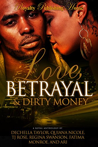 Book Cover Love, Betrayal & Dirty Money: A Hood Romance