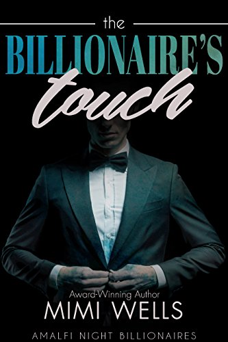 The Billionaire's Touch (Amalfi Night Billionaires Book 2)