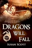 Dragons Will Fall: Kingdom Come: Book 1, Fantasy Romance Series