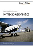 Livro Formação Aeronáutica - 50 Dicas de Aviação (Portuguese Edition)
