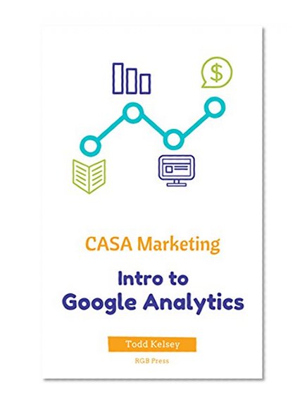 CASA Marketing: Intro to Google Analytics