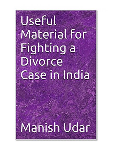 Useful Material for Fighting a Divorce Case in India