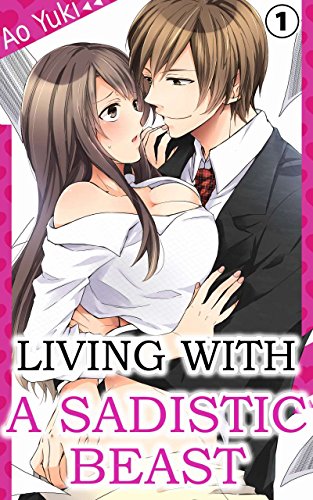 Living with a Sadistic Beast Vol.1 (TL Manga)