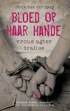 Bloed op haar hande: Vroue agter tralies (Afrikaans Edition)
