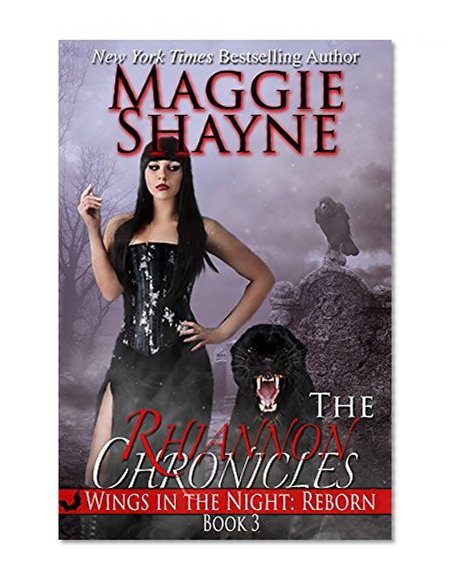 The Rhiannon Chronicles (Wings in the Night: Reborn Book 3)