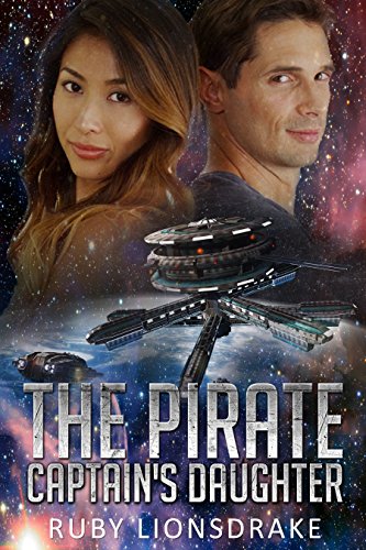 The Pirate Captain's Daughter: (a science fiction romance) (The Mandrake Company Series Book 6)