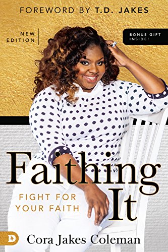 Book Cover Faithing It: Bringing Purpose Back to Your Life!