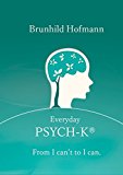 Everyday PSYCH-K®: From I can´t to I can