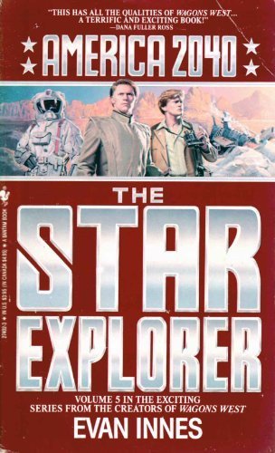 The Star Explorer (America 2040, Book 5) by Innes, Evan (October 1, 1988) Mass Market Paperback